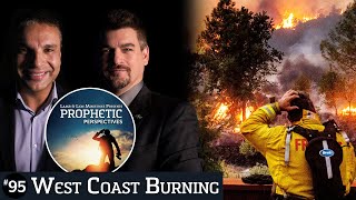 West Coast Burning | Prophetic Perspectives #95