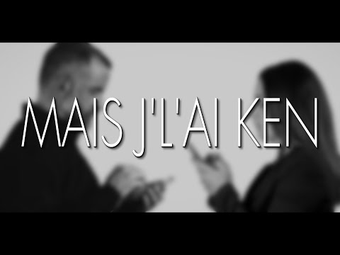Mais J'l'ai Ken (parodie de Mais Je T'aime)