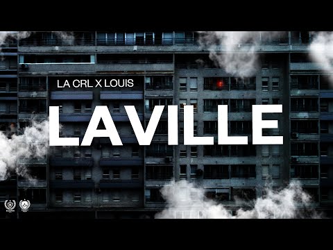 LA CRL x LOUIS -  LA VILLE (OFFICIAL VIDEO)