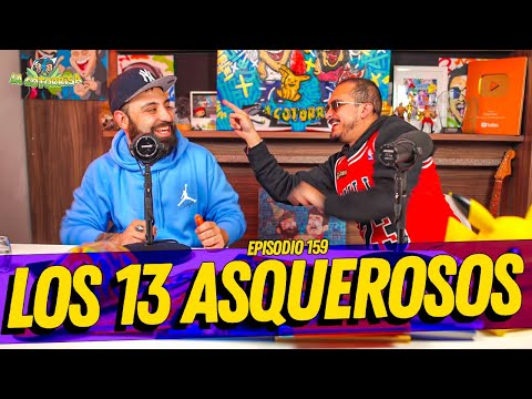 La Cotorrisa - Episodio 159 - Los 13 asquerosos