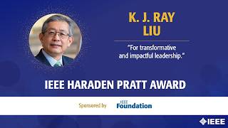 2026 IEEE Haraden Pratt Award: K. J. Ray Liu