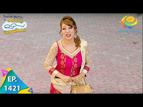 Taarak Mehta Ka Ooltah Chashmah - Episode 1421 - Full Episode