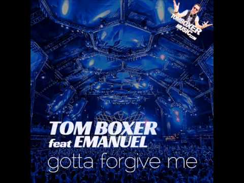 Tom Boxer feat. Emanuel - Gotta Forgive Me