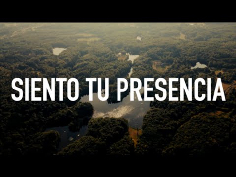 SIENTO TU PRESENCIA - Iglesia de Jesucristo Naím