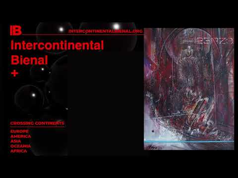 INTERCONTINENTAL BIENAL + CROSSING CONTINENTS EUROPE, AMERICA, ASIA, OCEANIA,AFRICA
