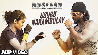 Irudhi Suttru Video Songs  Usuru Narambulay Video 