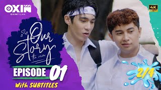 OUR STORY THE SERIES  Episode 1 2/4