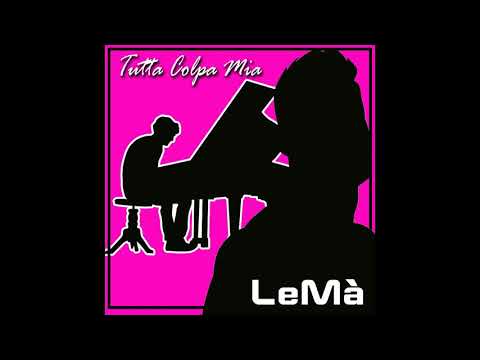 LeMà - Tutta Colpa Mia
