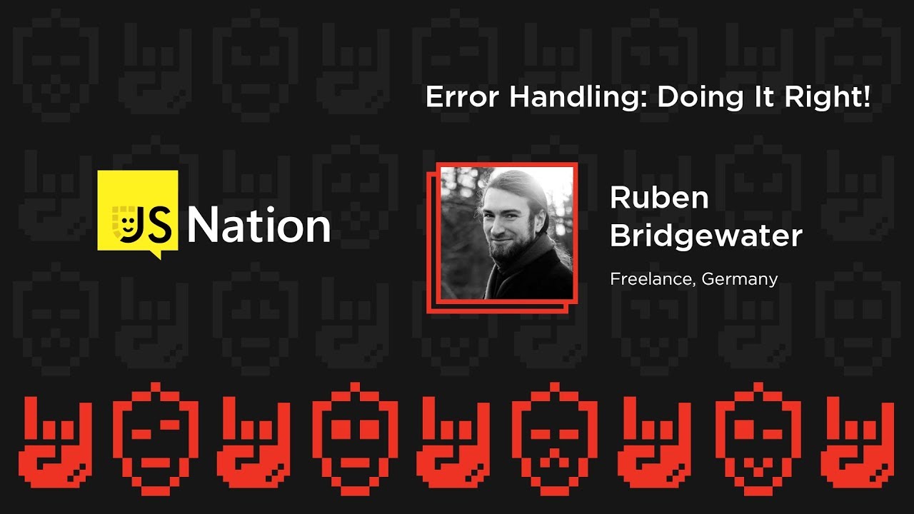 Error Handling: Doing It Right! - Ruben Bridgewater
