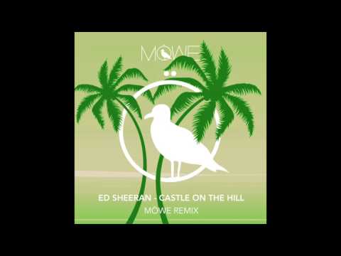 Ed Sheeran - Castle On The Hill (MÖWE Remix)