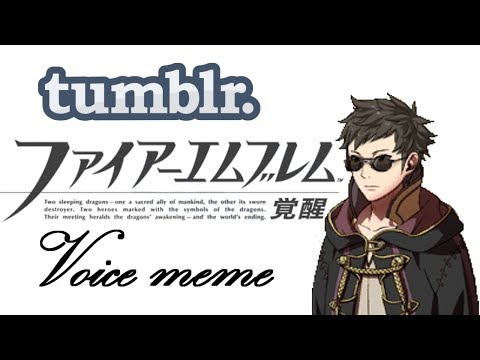 Fire Emblem: Awakening - Tumblr Voice Meme