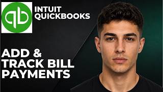 QuickBooks Online: How To Add & Track Bill Payment (Step By Step Beginner Tutorial 2026)