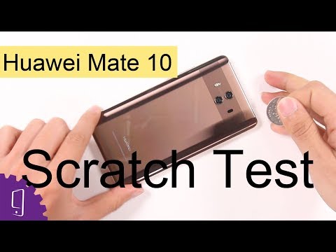 Huawei Mate 10 Scratch Test
