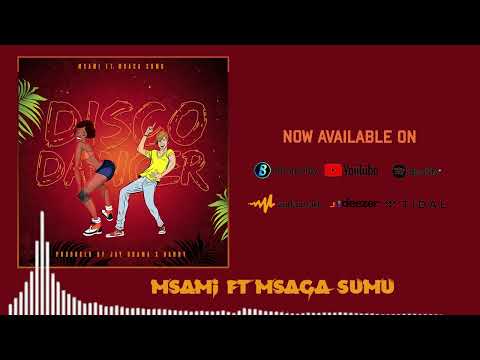 Msami ft. Msaga sumu  - Disco dancer Official audio