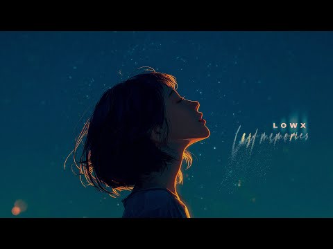 LOWX - LAST MEMORIES