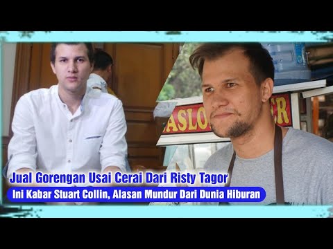 JUAL Gorengan Usai Cerai dari Risty Tagor, Ini Kabar Stuart Collin, Alasan Mundur dari Dunia Hiburan