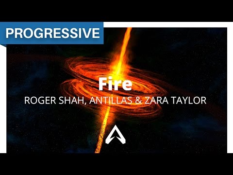 Roger Shah, Antillas & Zara Taylor - Fire