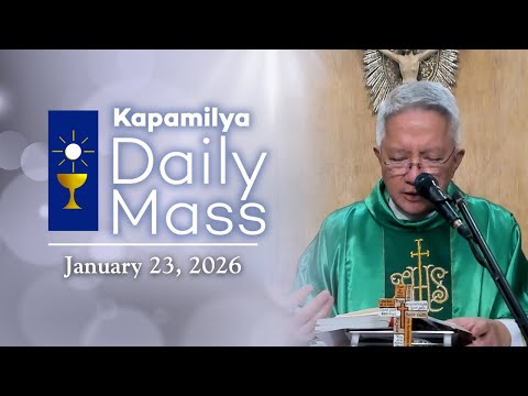 January 23, 2026 | Don't Doubt His Call | Kapamilya Daily Mass