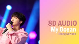 [8D AUDIO] 정세운(JEONG SEWOON) - 나의 바다 (My Ocean)