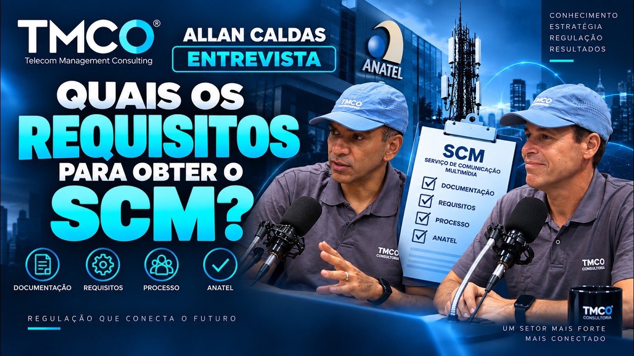 COMO FUNCIONA A AUTORIZAÇÃO DO SCM? #SCM #ANATEL #Telecomunicações #TMCO #AllanCaldas