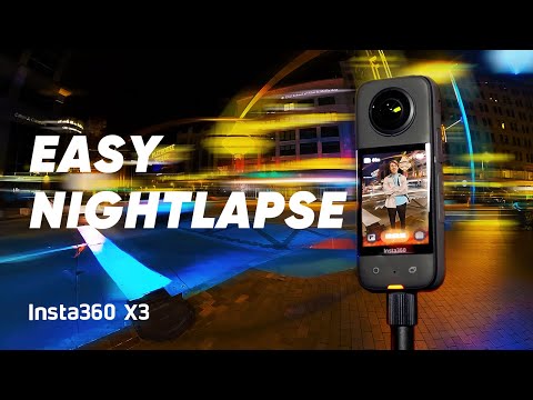 Insta360 X3 - How to Create a Stunning Nightlapse