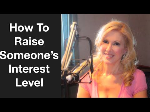 How to Raise Someone's Interest Level