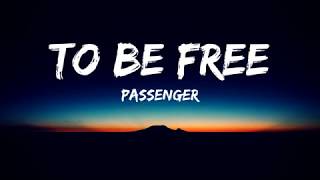 Passenger - To be free(Lyrics Video)