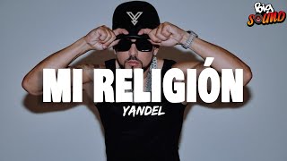 Yandel - Mi Religión (Letra)