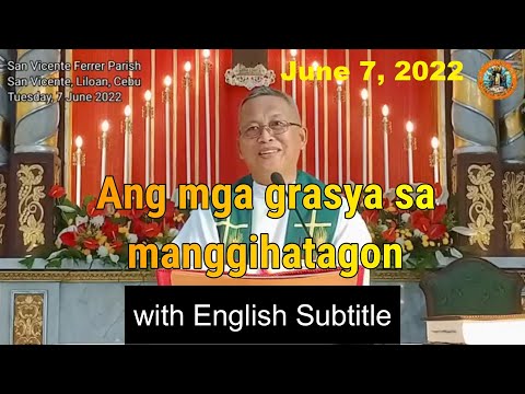 The graces of being generous. | June 7, 2022 Homily with ENGLISH SUBTITLE