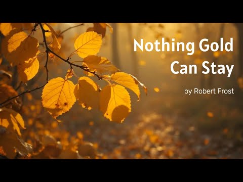 Nothing Gold Can Stay by Robert Frost | Poem and Analysis