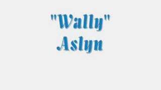 Wally by Aslyn