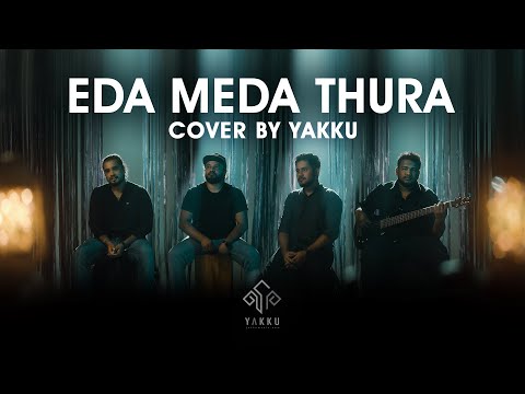 Eda Meda Thura | එදා මෙදා තුර - Cover by #YAKKU