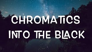 CHROMATICS - Into The Black Lyrics