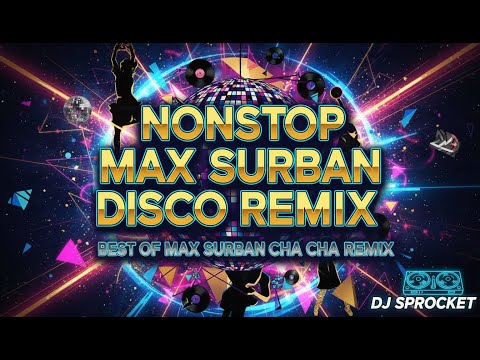 𝗡𝗢𝗡𝗦𝗧𝗢𝗣 𝗠𝗔𝗫 𝗦𝗨𝗥𝗕𝗔𝗡 𝗗𝗜𝗦𝗖𝗢 𝗥𝗘𝗠𝗜𝗫 | 𝗕𝗘𝗦𝗧 𝗢𝗙 𝗠𝗔𝗫 𝗦𝗨𝗥𝗕𝗔𝗡 𝗖𝗛𝗔 𝗖𝗛𝗔 𝗥𝗘𝗠𝗜𝗫  | 𝗗𝗝 𝗦𝗣𝗥𝗢𝗖𝗞𝗘𝗧