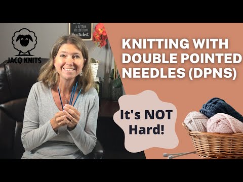 Learn to Knit with Double Pointed Needles (DPNs)