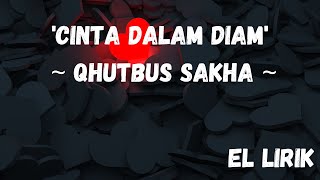 Download lagu Lagu Cinta Dalam Diam By Qhutbus Sakha mp3 Download lagu Lagu Cinta Dalam Diam By Qhutbus Sakha mp3