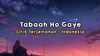 Download lagu Tabaah Ho Gaye | Kalank | Lirik - Terjemahan Indonesia mp3