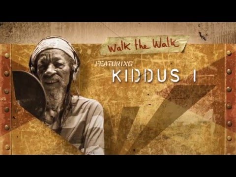WALK THE WALK feat  Kiddus I