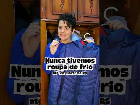 Nunca tivemos roupa de frio...