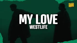 Download lagu Westlife - My Love (Radio Edit) (Lyrics) mp3