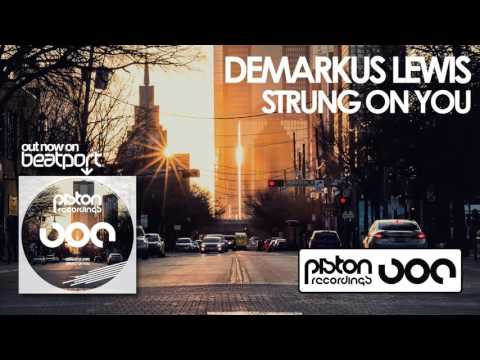 Demarkus Lewis - Strung On You (Rogerio Martins Remix)