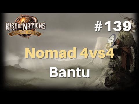 Rise Of Nations Extended Edition: Multiplayer Games #139 - Nomad 4vs4