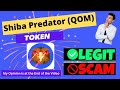 Is Shiba Predator (QOM) Token Scam or Legit ??