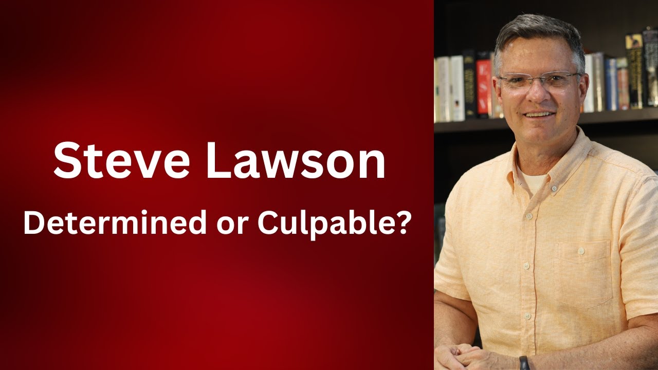 Steve Lawson: Determined or Culpable?