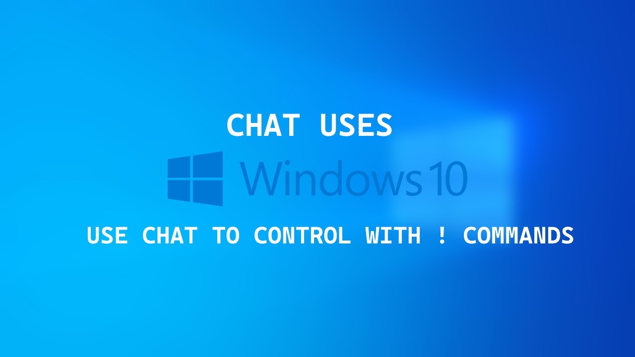 Chat uses Windows 10