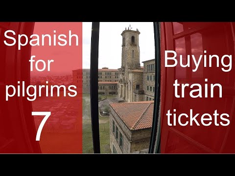 Spanish for pilgrims No.7 - Buying a train ticket.