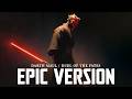 Star Wars: Duel Of The Fates (Darth Maul Theme) EPIC VERSION