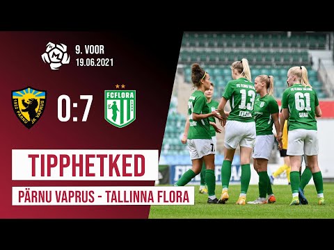 NML 9. voor: Pärnu JK Vaprus - Tallinna FC Flora 0:7 (19.06.2021)