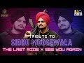 The Last Ride X See You Again Tribute To The Legend Sidhu Moose Wala Wazir Patar DJ Sameer