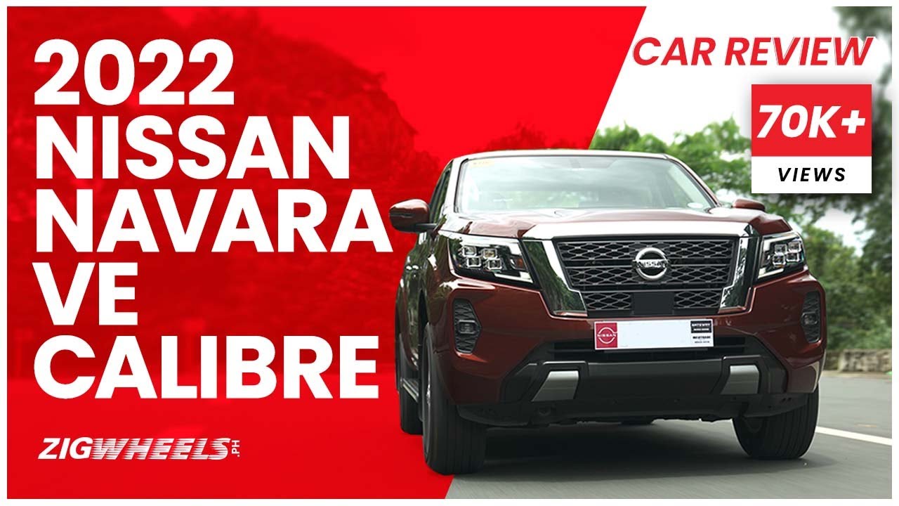 2022 Nissan Navara VE Calibre Review | Zigwheels.Ph